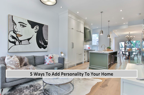 5 Ways To Add Personality To Your Home